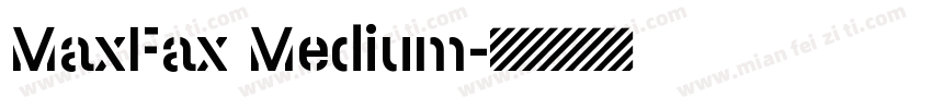 MaxFax Medium字体转换